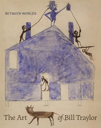 Deep Blues: Bill Traylor 1854-1949: Helfenstein, Josef, Kurzmeyer
